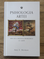 Amy E. Herman - Psihologia artei. Arta de a rezolva problemele cu arta