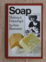 Ann Bramson - Soap. Making it, enjoying it