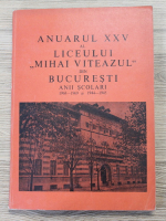 Anuarul XXV al Liceului Mihai Viteazul din Bucuresti, anii scolari 1968-1969 si 1944-1945