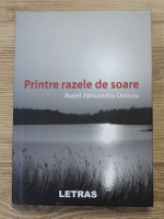 Aurel Alexandru Donciu - Printre razele de soare