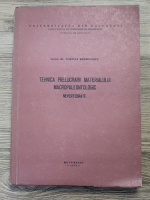 Aurelia Barbulescu - Tehnica prelucrarii materialului macropaleontologic. Nevertebrate
