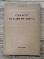B. N. Delone - Curs scurt de masini matematice