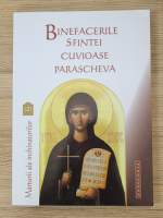 Binefacerile Sfintei Cuvioase Parascheva. Marturii ale inchinatorilor, partea a 2-a