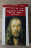 Christopher Marlowe - Doctor Faustus and other plays