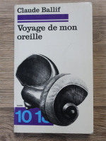 Claude Ballif - Voyage de mon oreille