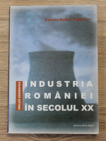 Claudia Rodica Popescu - Industria Romaniei in secolul XX. Analiza geografica