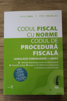 Codul fiscal cu norme. Codul pe procedura fiscala, legislatie consolidata si index