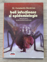 Constantin Bocarnea - Boli infectioase si epidemiologie. Manual pentru scolile sanitare postliceale (editia a II-a)