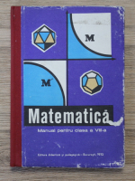 Constantin Ionescu-Bujor - Matematica. Manual pentru clasa a VIII-a