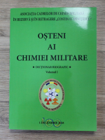 Costin D. Nenitescu - Osteni ai chimiei militare. Dictionar biografic (volumul 1)