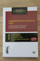Dan Constantin Mata - Administratia publica 2020. Codul administrativ si legislatie conexa