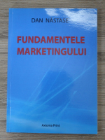 Dan Nastase - Fundamentele marketingului