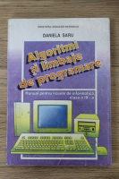 Daniela Saru - Algoritmi si limbaje de programare. Manual pentru liceele de informatica, clasa a IX-a
