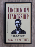 Anticariat: Donald T. Phillips - Lincoln on leadership