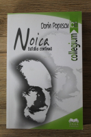 Dorin Popescu - Noica. Batalia continua