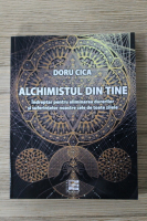 Doru Cica - Alchimistul din tine