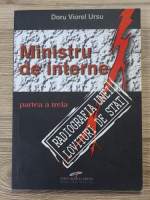 Doru Viorel Ursu - Ministru de interne (volumul 3)