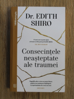 Edith Shiro - Consecintele neasteptate ale traumei