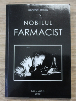 George Stoian - Nobilul farmacist