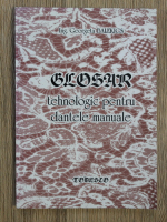 Georgeta Balekics - Glosar tehnologic pentru dantele manuale