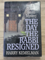 Harry Kemelman - The day the Rabbi resigned