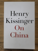 Henry Kissinger - On China