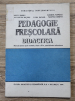 Hristu Barbu - Pedagogie prescolara. Didactica. Manual pentru scoli normale, clasa a XI-a, specialitatea educatoare