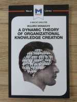 Ikujiro Nonaka - A dynamic theory of organizational knowledge creation