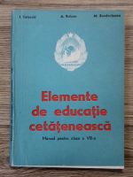 Ioan Ceterchi - Elemente de educatie cetateneasca. Manual pentru clasa a VIII-a