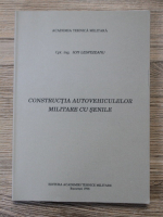Ion Lespezeanu - Constructia autovehiculelor militare cu senile