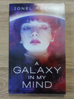Ionel Rusanu - A galaxy in my mind