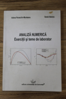 Iuliana Paraschiv Munteanu, Daniel Stanica - Analiza numerica. Exercitii si teme de laborator