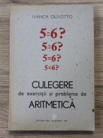 Ivanca Olivotto - Culegere de exercitii si probleme de aritmetica