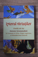 Izvorul virtutilor. Omilii ale lui Antonie Ieromonahul, la Cuvantul al 28-lea, Despre rugaciune, al Sfantului Ioan Scararul