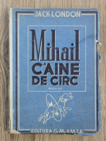 Jack London - Mihail caine de circ (1943)