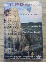Jasper Ridley - The freemasons. A history of the world's most powerful secret society