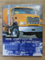 L'atlas les camions de chantier