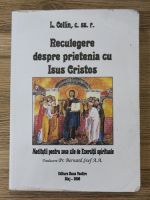 L. Collin - Reculegere despre prietenia cu Isus Cristos