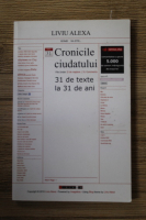 Liviu Alexa - Cronicile ciudatului. 31 de texte la 31 de ani