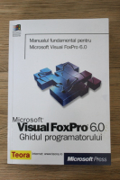 Microsoft Visual FoxPro 6.0. Ghidul programatorului