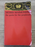 Moses Maimonides - The guide for the perplexed