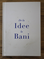 Napoleon Hill - De la idee la bani