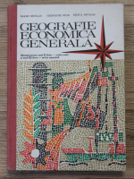 Nicolae Gr. Djamo - Geografie economica generala. Manual pentru anul II liceu, sectia reala si anul III liceu, sectia umanista