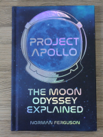 Norman Ferguson - Project Apollo. The Moon odyssey explained