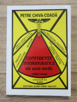 Petre Chiva Coada - Confidente istoriografice ale unui medic (volumul 62)