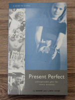Anticariat: Present perfect. Unforgettable gifts for every occasion