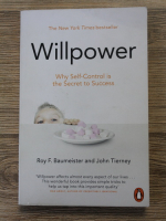 Roy F. Baumeister, John Tierney - Willpower. Why self control is the secret to success