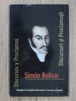Simon Bolivar - Discursuri si proclamatii (editie bilingva)