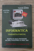 Sorin Tudor - Informatica. Varianta Pascal. Manual pentru clasa a XI-a