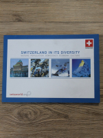 Switzerland in its diversiry. Nature, population, democracy, economy, culture